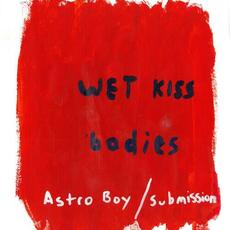 Astro Boy / Submission mp3 Single by Wet Kiss