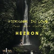 Stronger in Love mp3 Single by Hezron