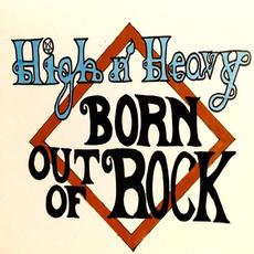 Born Out Of Rock mp3 Album by High n' Heavy
