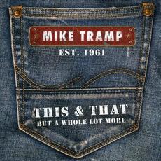 This & That (But A Whole Lot More) mp3 Artist Compilation by Mike Tramp