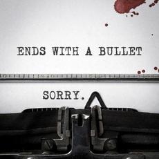Sorry mp3 Single by Ends With A Bullet