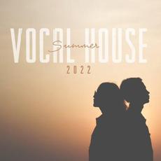 Vocal House Summer 2022 mp3 Compilation by Various Artists