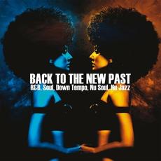 Back To The New Past (R&B, Soul, Down Tempo, Nu Jazz) mp3 Compilation by Various Artists
