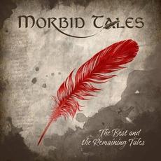The Best and the Remaining Tales mp3 Album by Morbid Tales