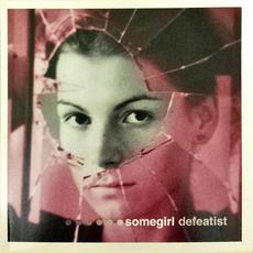 Defeatist mp3 Album by Somegirl