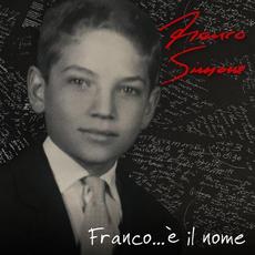 Franco… è il nome mp3 Album by Franco Simone