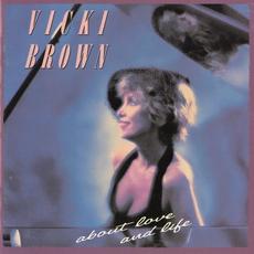 About Love And Life mp3 Album by Vicki Brown