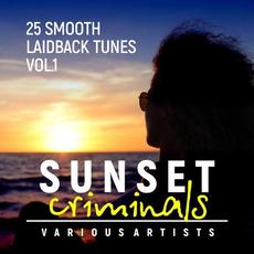 Sunset Criminals, Vol. 1 (25 Smooth Laidback Tunes) mp3 Compilation by Various Artists