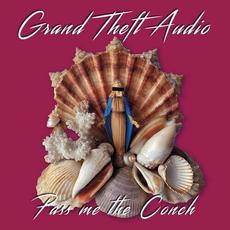 Pass Me The Conch mp3 Album by Grand Theft Audio