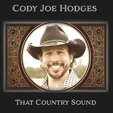 That Country Sound mp3 Album by Cody Joe Hodges