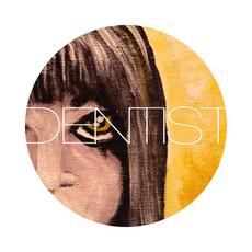 Dentist mp3 Album by Dentist