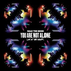 You Are Not Alone: Live at the Greek mp3 Live by Walk The Moon