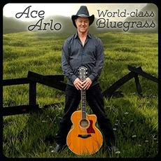 World-class Bluegrass mp3 Album by Ace Arlo