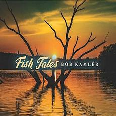 Fish Tales mp3 Album by Bob Kamler