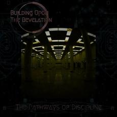 The Pathways of Discipline mp3 Album by Building Upon The Revelation
