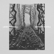 Nothing Is Still mp3 Album by Leon Vynehall