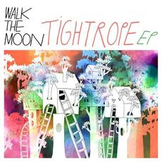 Tightrope EP mp3 Album by Walk The Moon