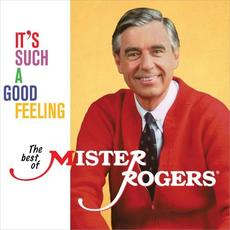 It's Such a Good Feeling: The Best of Mister Rogers mp3 Artist Compilation by Mister Rogers