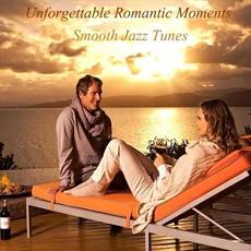 Unforgettable Romantic Moments: Smooth Jazz Tunes mp3 Compilation by Various Artists