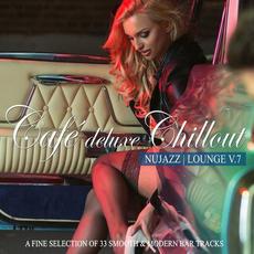 Café Deluxe Chill Out - Nu Jazz / Lounge, Vol. 7 mp3 Compilation by Various Artists