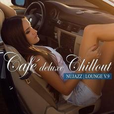 Café Deluxe Chill Out - Nu Jazz / Lounge, Vol. 9 mp3 Compilation by Various Artists