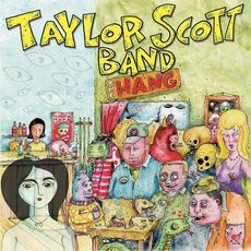 The Hang mp3 Album by Taylor Scott Band