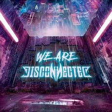 We Are Disconnected mp3 Album by Disconnected