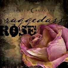 Raggedass Rose mp3 Album by Justin Burgess