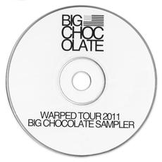 Warped Tour 2011 Sampler mp3 Album by Big Chocolate