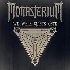 We Were Giants Once mp3 Single by Monasterium