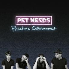 Primetime Entertainment mp3 Album by PET NEEDS