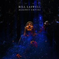 Against Empire mp3 Album by Bill Laswell
