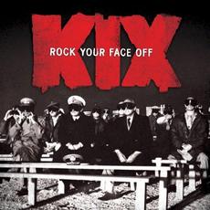 Rock Your Face Off mp3 Album by Kix