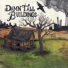 Damn Tall Buildings mp3 Album by Damn Tall Buildings