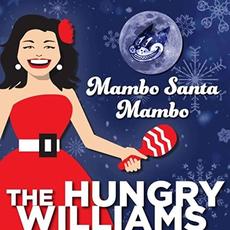 Mambo Santa Mambo mp3 Album by The Hungry Williams