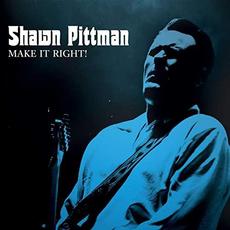 Make It Right! mp3 Album by Shawn Pittman