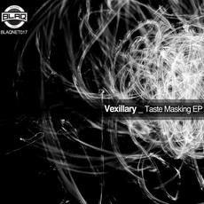 Taste Masking EP mp3 Album by Vexillary