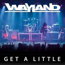Get A Little mp3 Single by Wayland