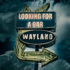 Looking for a Bar mp3 Single by Wayland