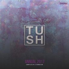 T U S H Annual 2017 Compiled by D-Formation mp3 Artist Compilation by D-Formation