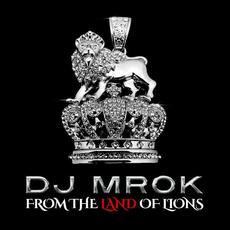 From The Land Of Lions mp3 Album by DJ Mrok