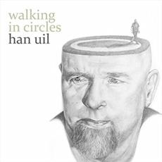 Walking In Circles mp3 Album by Han Uil