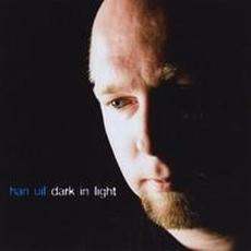Dark in Light mp3 Album by Han Uil