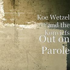 Out on Parole mp3 Album by Koe Wetzel