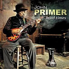 Hard Times mp3 Album by John Primer
