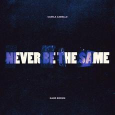 Never Be the Same mp3 Single by Kane Brown
