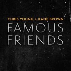Famous Friends mp3 Single by Chris Young + Kane Brown