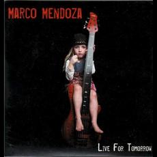Live for Tomorrow mp3 Live by Marco Mendoza