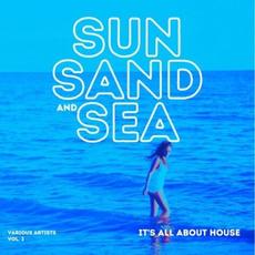 Sun, Sand And Sea (It's All About House), Vol. 2 mp3 Compilation by Various Artists