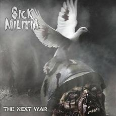 The Next War mp3 Album by Sick Militia